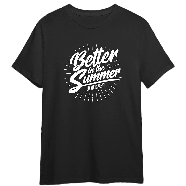 Black t-shirt with the phrase 'Better in the Summer' in stylized white script with radiating lines around the text to emphasize a sunny effect. Below the phrase, the name 'KELLAN' is printed in a smaller font.
